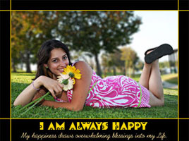 I am always happy